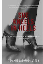 She Kneels in Heels 