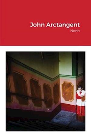 John Arctangent: Nevin