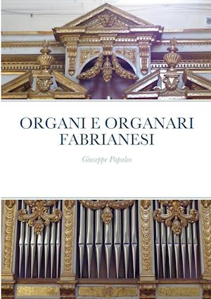 Organi E Organari Fabrianesi