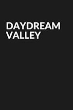 DAYDREAM VALLEY 