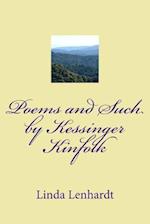 Poems and Such by Kessinger Kinfolk