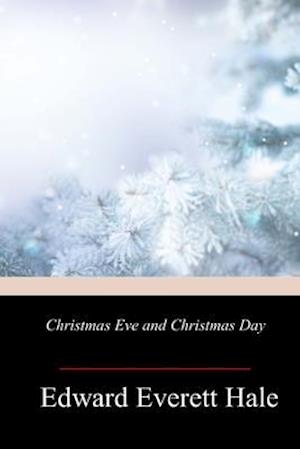 Christmas Eve and Christmas Day