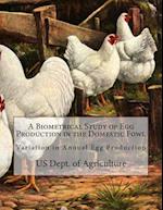 A Biometrical Study of Egg Production in the Domestic Fowl