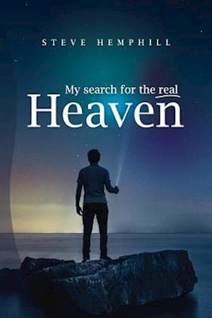 My Search for the Real Heaven