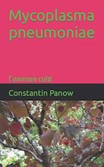 Mycoplasma pneumoniae: Common cold 