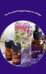 The Essential Oil Quick Guide