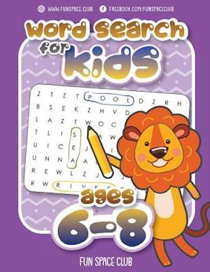 Word Search for Kids Ages 6-8: Word search puzzles for Kids Activity books Ages 6-8 Grade Level 1 - 3