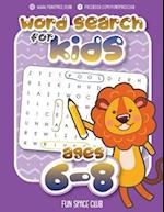 Word Search for Kids Ages 6-8: Word search puzzles for Kids Activity books Ages 6-8 Grade Level 1 - 3 