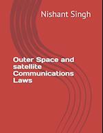 Outer Space and satellite Communications Laws