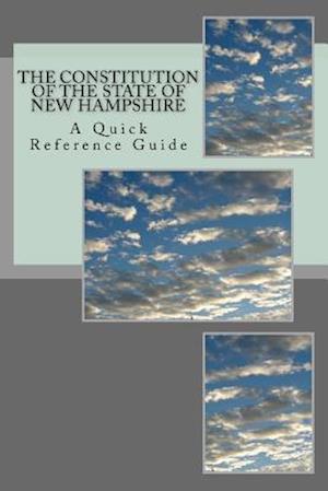 The Constitution of the State of New Hampshire: A Quick Reference Guide