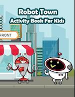 Robot Town Activity Book for Kids