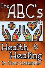 The Abc's to Health and Healing