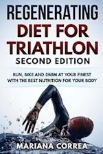 Regenerating Diet for Triathlon Second Edition