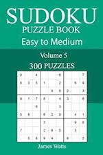 300 Easy to Medium Sudoku Puzzle Book