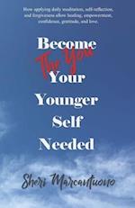 Become the You Your Younger Self Needed