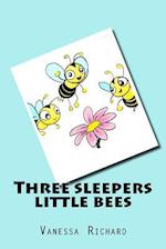 Three Sleepers Little Bees