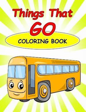 Things That Go Coloring Book