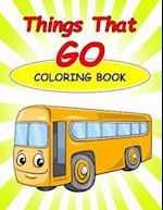 Things That Go Coloring Book