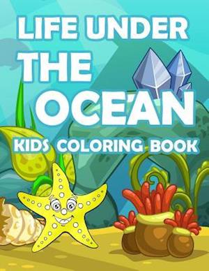 Life Under the Ocean Kids Coloring Book