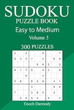 300 Easy to Medium Sudoku Puzzle Book