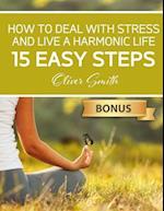 How to Deal with Stress and Live a Harmonic Life