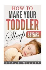 How to Make Your Toddler Sleep