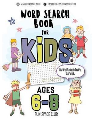 Word Search Books for Kids 6-8: Circle a Word Puzzle Books Word Search for Kids Ages 6-8 Grade Level 2 - 4