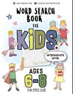 Word Search Books for Kids 6-8: Circle a Word Puzzle Books Word Search for Kids Ages 6-8 Grade Level 2 - 4 