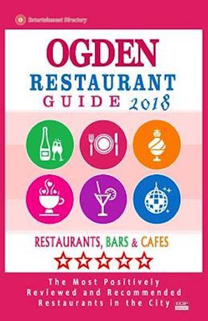 Ogden Restaurant Guide 2018