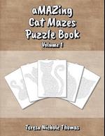Amazing Cat Mazes Puzzle Book - Volume 1