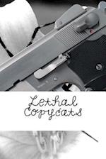 Lethal Copycats