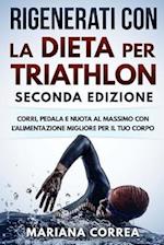 Rigenerati Con La Dieta Per Triathlon Seconda Edizione