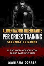 Alimentazione Rigenerante Per Cross Training Seconda Edizione