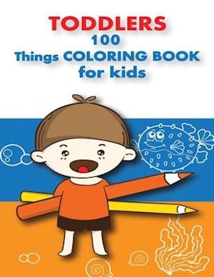 100 Things for Toddlers & Kids Coloring Book