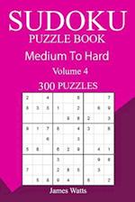 300 Medium to Hard Sudoku Puzzle Book