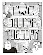 Two Dollar Tuesday