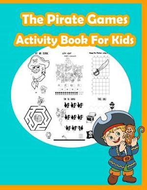 The Pirate Games Activity Book for Kids