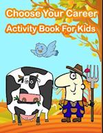 Choose Your Career Activity Book for Kids