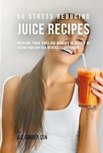 50 Stress Reducing Juice Recipes