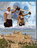 How to Become a Greek God; OR, To Be Fit For Life - Part Two: Volume #2: Re-Building Our Temple. 