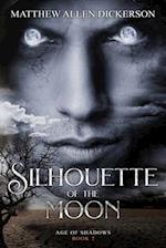 Silhouette of the Moon: Age of Shadows : Book 2 