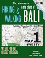 Bali Indonesia Map 1 (West) Hiking & Walking in the Island of Bali Detailed Topographic Map Atlas 1:50000 Western Bali Negara Singaraja: Trails, Hikes