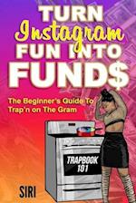 Turn In$tagram Fun Into Fund$
