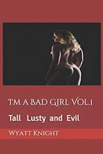 I'm a Bad Girl Vol.1