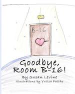 Goodbye, Room B-16!