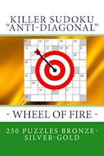 Killer Sudoku "anti-Diagonal" - Wheel of Fire - 250 Puzzles Bronze-Silver-Gold