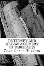 de Turkey and de Law a Comedy in Three Acts