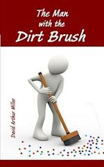 The Man with the Dirt Brush