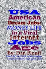 USA American dream jobs: Money life in a viral internet jobs age 