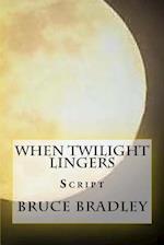 When Twilight Lingers